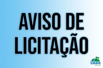 EXTRATO - AVISO DE LICITAÇÃO EDITAL Nº 011/2024, PREGÃO ELETRÔNICO Nº 006/2024, PROCESSO Nº 011/2024-SAAE